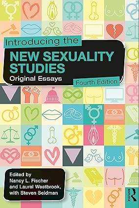 Introducing the New Sexuality Studies: Original Essays